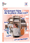 Guide - Comment faire de la place chez soi ?