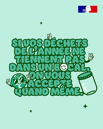 Si vos déchets de l’année ne tiennent pas dans un bocal, on vous accepte quand même.