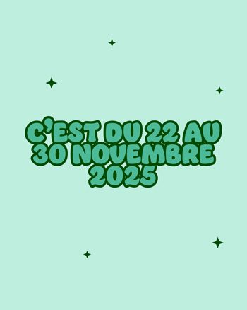 C'est du 22 au 30 novembre 2025