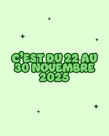 C'est du 22 au 30 novembre 2025