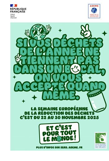 Si vos déchets de l’année ne tiennent pas dans un bocal, on vous accepte quand même. La semaine européenne de la réduction des déchets c’est du 22 au 30 novembre 2025 et c’est pour tout le monde ! Plus d’infos sur serd.ademe.fr