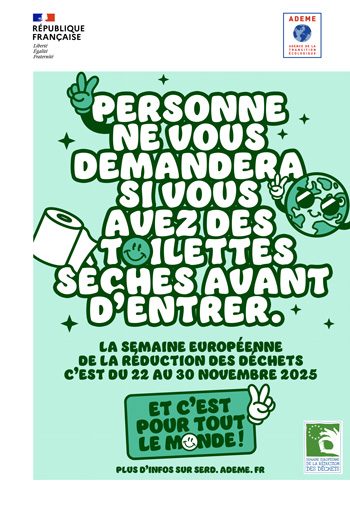 Personne ne vous demandera si vous avez des toilettes sèches avant d’entrer. La semaine européenne de la réduction des déchets c’est du 22 au 30 novembre 2025 et c’est pour tout le monde ! Plus d’infos sur serd.ademe.fr 