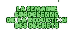 La semaine européenne de la réduction des déchets